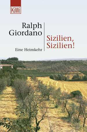 ISBN 9783462034387: Sizilien, Sizilien! - Eine Heimkehr