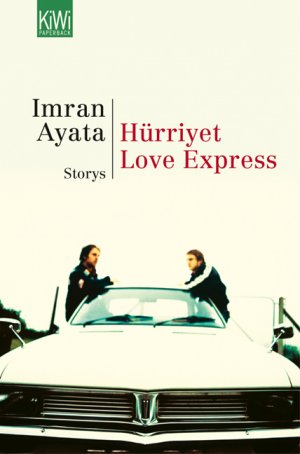 ISBN 9783462034899: Hürriyet Love Express: Storys