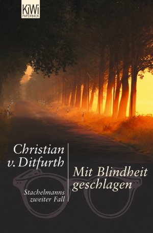 ISBN 9783462036596: Mit Blindheit geschlagen - Stachelmanns zweiter Fall