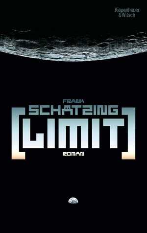 gebrauchtes Buch – Limit: Roman Schätzing, Frank – Limit: Roman Schätzing, Frank