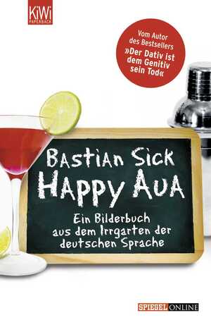 gebrauchtes Buch – Bastian Sick – Happy aua: Happy aua