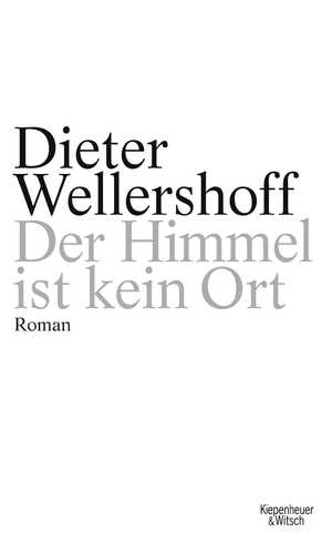 ISBN 9783462041347: Der Himmel ist kein Ort – Roman