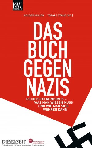 ISBN 9783462041606: Das Buch gegen Nazis: Rechtsextremismus - Was man wissen muss und wie man sich wehren kann