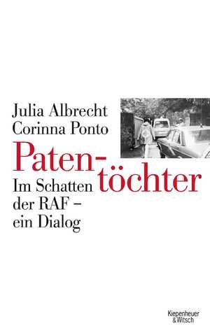 ISBN 9783462042771: Patentöchter - Im Schatten der RAF - ein Dialog