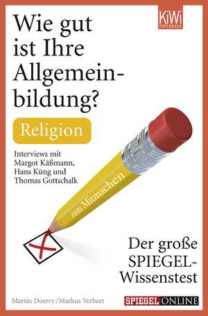 ISBN 9783462043686: Wie gut ist Ihre Allgemeinbildung? Religion - Der große SPIEGEL-Wissenstest zum Mitmachen