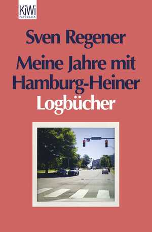 gebrauchtes Buch – Sven Regener – Meine Jahre mit Hamburg-Heiner - Logbücher
