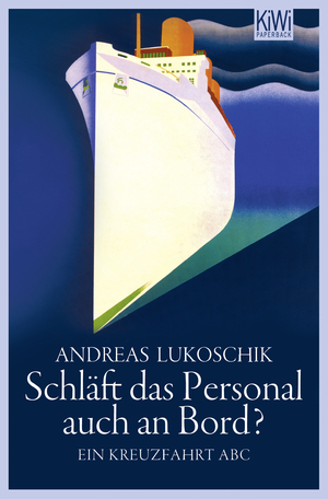 ISBN 9783462045062: Schläft das Personal auch an Bord? - Ein Kreuzfahrt ABC