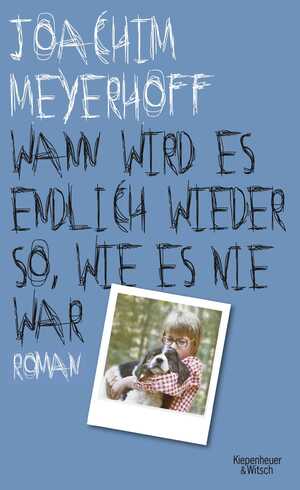 gebrauchtes Buch – Joachim Meyerhoff – Wann wird es endlich wieder so, wie es nie war: Roman. Alle Toten fliegen hoch, Teil 2 - signiert