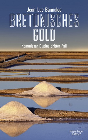 gebrauchtes Buch – Jean-Luc Bannalec – Bretonisches Gold : Kommissar Dupins dritter Fall. KiWi