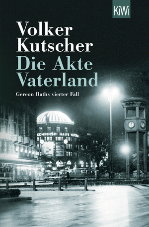 gebrauchtes Buch – Volker Kutscher – Die Akte Vaterland: Gereon Raths vierter Fall Gereon Raths vierter Fall