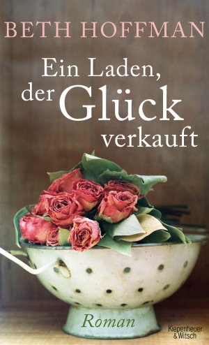 gebrauchtes Buch – Beth Hoffman – Ein Laden, der Glück verkauft: Roman