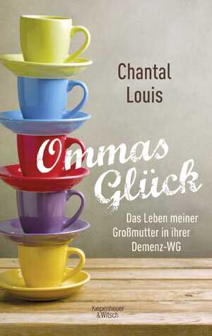 ISBN 9783462047189: Ommas Glück - Das Leben meiner Großmutter in ihrer Demenz-WG