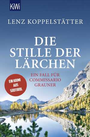 gebrauchtes Buch – Lenz Koppelstätter – Die Stille der Lärchen - Ein Fall für Commissario Grauner