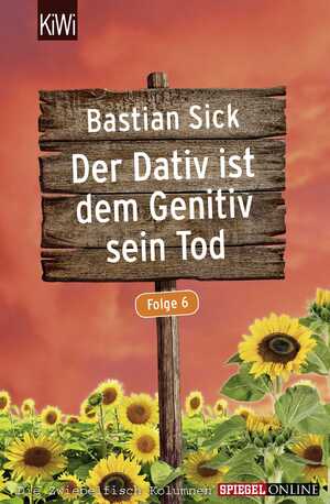 ISBN 9783462048032: Der Dativ ist dem Genitiv sein Tod - Folge 6: Folge 6 Folge 6.