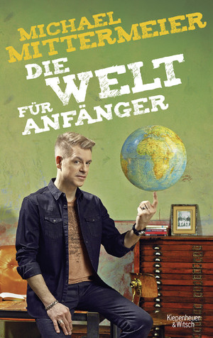 ISBN 9783462048179: Die Welt für Anfänger