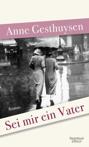 ISBN 9783462048322: Sei mir ein Vater – Roman