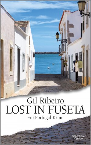 ISBN 9783462048872: Lost in Fuseta - Ein Portugal-Krimi ! Bestseller