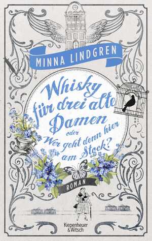 ISBN 9783462049152: Whisky für drei alte Damen oder Wer geht denn hier am Stock? : Roman. Minna Lindgren ; aus dem Finnischen von Niina und Jan Costin Wagner