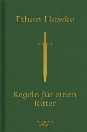 ISBN 9783462049336: Regeln für einen Ritter - Der letzte Brief von Sir Thomas Lemuel Hawke