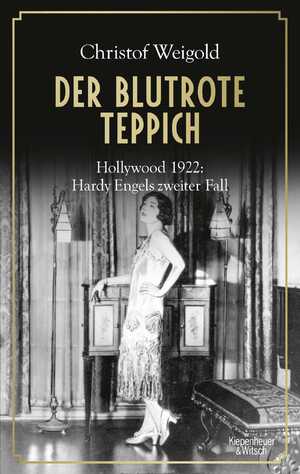 ISBN 9783462051414: Der blutrote Teppich - Hollywood 1922: Hardy Engels zweiter Fall