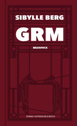 ISBN 9783462051438: GRM - Brainfuck. Roman