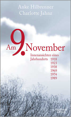 ISBN 9783462051445: Am 9. November – Innenansichten eines Jahrhunderts