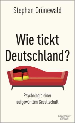 ISBN 9783462052442: Wie tickt Deutschland? - Psychologie einer aufgewühlten Gesellschaft