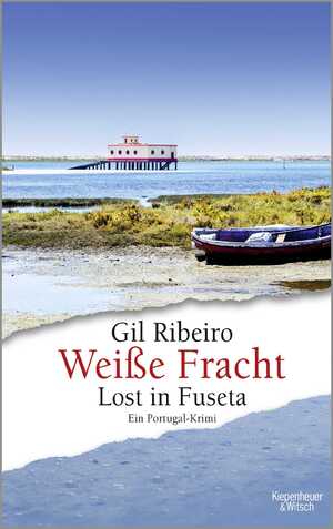 ISBN 9783462052688: Weiße Fracht - Lost in Fuseta. Ein Portugal-Krimi