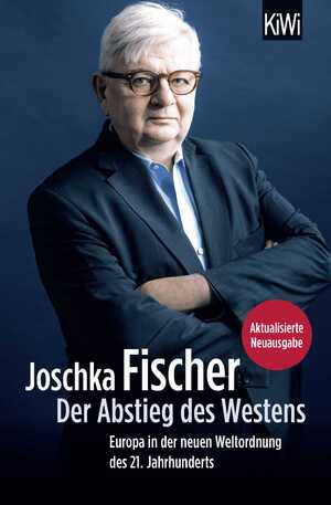 gebrauchtes Buch – Joschka Fischer – Der Abstieg des Westens - Europa in der neuen Weltordnung des 21. Jahrhunderts