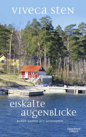 ISBN 9783462053500: Eiskalte Augenblicke: Kurze Krimis aus Sandhamn