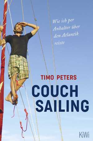 ISBN 9783462053821: Couchsailing - Wie ich per Anhalter über den Atlantik reiste