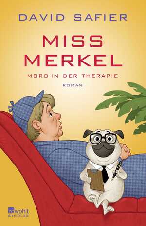 neues Buch – David Safier – Miss Merkel: Mord In Der Therapie