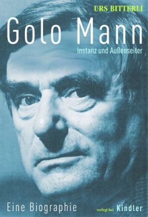 ISBN 9783463404608: Golo Mann. Instanz und Aussenseiter