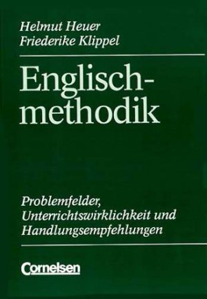 ISBN 9783464006184: Englischmethodik – Problemfelder, Unterrichtswirklichkeit und Handlungsempfehlungen