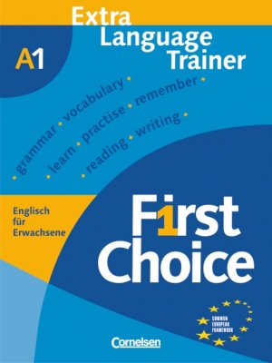 ISBN 9783464019429: First Choice / A1 - Extra Language Trainer