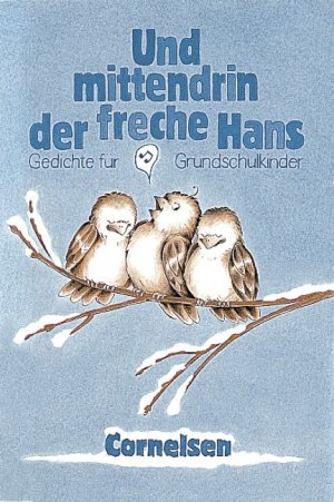 ISBN 9783464036655: Und mittendrin der freche Hans – Gedichte für Grundschulkinder. Schülerheft