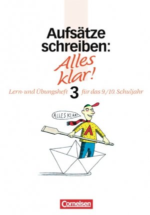 ISBN 9783464036952: Alles klar! - Deutsch - Sekundarstufe I - Bisherige Ausgabe / 9./10. Schuljahr - Aufsätze schreiben 3 - Lern- und Übungsheft mit beigelegtem Lösungsheft