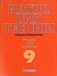 ISBN 9783464040508: Natur und Technik - Physik/Chemie (vergriffen) - Hauptschule Rheinland-Pfalz - Bisherige Ausgabe: Natur und Technik, Physik, Chemie, Hauptschule Rheinland-Pfalz, 9. Schuljahr