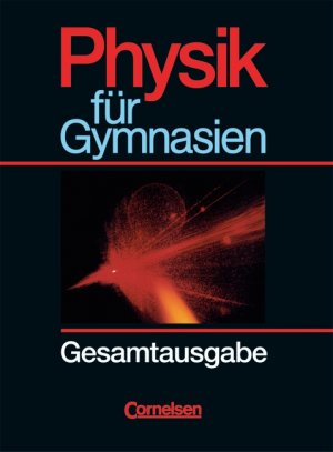 ISBN 9783464057148: Physik für Gymnasien - Länderausgabe N / Gesamtband - Schülerbuch