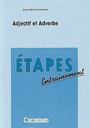 ISBN 9783464059722: Étapes Entrainement. Adjectif et Adverbe.  1. Aufl.