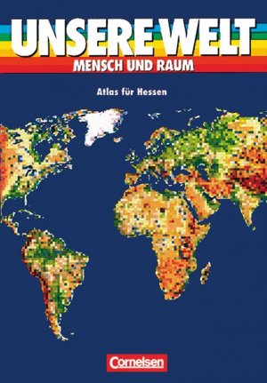 ISBN 9783464081471: Unsere Welt - Mensch und Raum - Sekundarstufe I / Atlas für Hessen