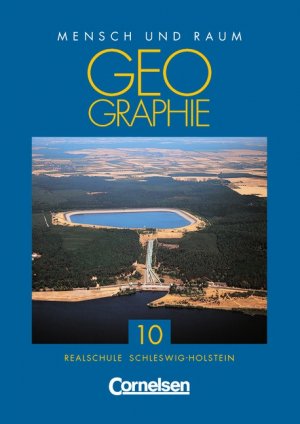 ISBN 9783464081952: Mensch und Raum - Geographie Realschule Schleswig-Holstein / 10. Schuljahr - Schülerbuch