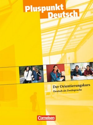 ISBN 9783464214855: Pluspunkt Deutsch - Der Integrationskurs Deutsch als Zweitsprache - Aktuelle Ausgabe / B1 - Orientierungskurs - Kursheft