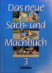 ISBN 9783464250068: Das neue Sach- und Machbuch - Allgemeine Ausgabe / 3. Schuljahr - Schülerbuch