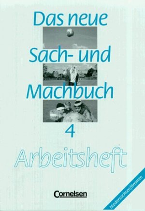 gebrauchtes Buch – Gertrud Beck – Das neue Sach- und Machbuch - Niedersachsen und Bremen / 4. Schuljahr - Arbeitsh