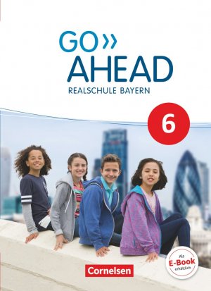 ISBN 9783464311073: GO AHEAD - REALSCHULE BAYERN. 2017 - 6. Jahrgangsstufe