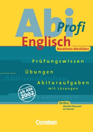 ISBN 9783464371749: Abi-Profi Englisch. Prüfungswissen - Übungen - Abituraufgaben. Nordrhein-Westfalen / Aufgabensammlung