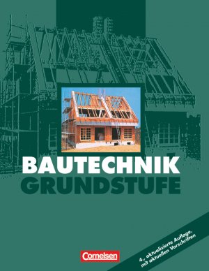 ISBN 9783464430217: Bautechnik - Grundstufe - Schulbuch - (4., aktualisierte Auflage)