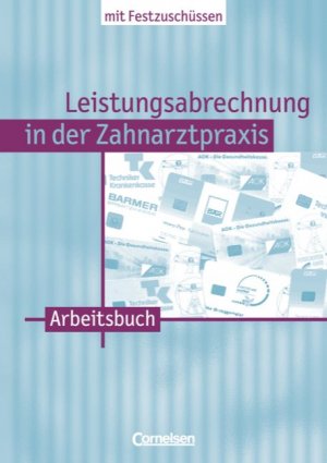 ISBN 9783464451342: Zahnmedizinische Fachangestellte. Leistungsabrechnung in der Zahnarztpraxis... / Band 1 - BEMA, GOZ und GOÄ – Arbeitsbuch