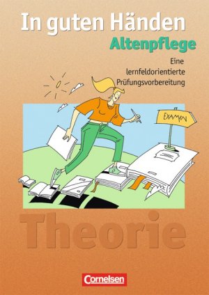 ISBN 9783464452851: In guten Händen - Altenpflege - Bisherige Ausgabe / Eine lernfeldorientierte Prüfungsvorbereitung – Arbeitsbuch für das 1.-3 Ausbildungsjahr. Mit Lösungen